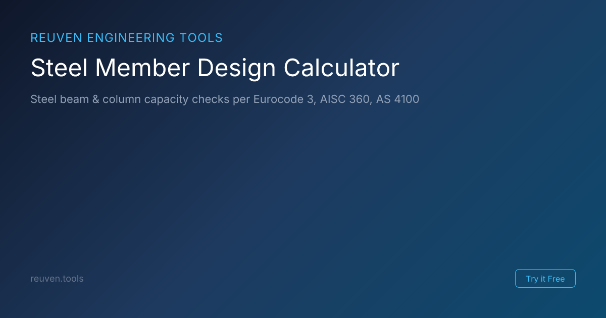 Steel Member Design - Eurocode 3 & AISC 360 | Reuven Engineering Tools